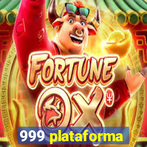 999 plataforma